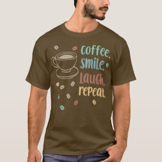 Camiseta Café Sorriso Riso Repita Citação de Café da Manhã 