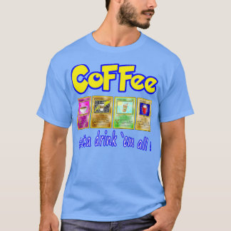 Camiseta Café Tenho Que Beber Em Todos