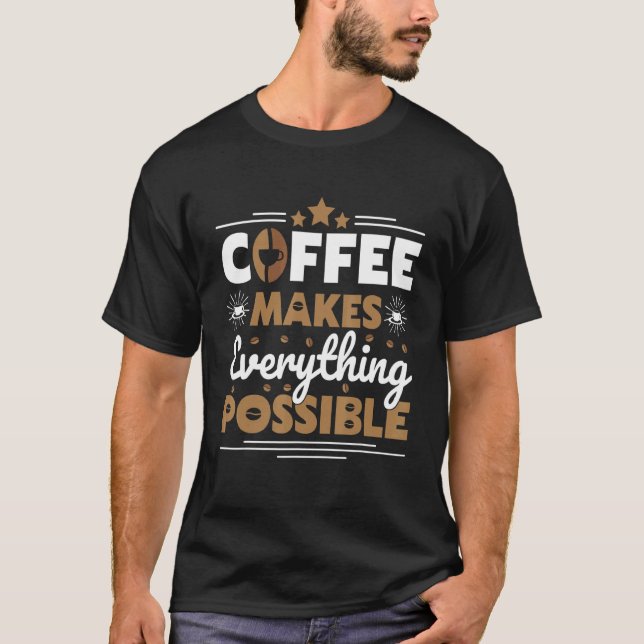 Camiseta Café Torna Tudo Possível Café (Frente)