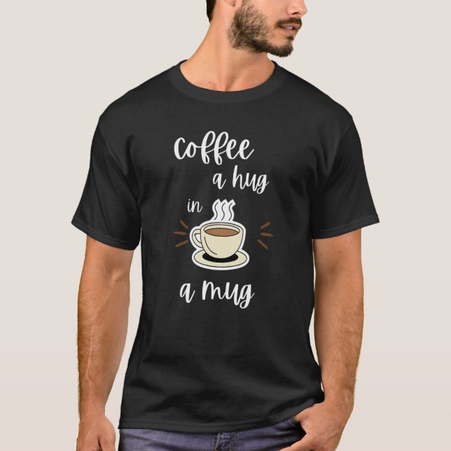 Camiseta Café Um Abraço Num Café De Mug (Frente)