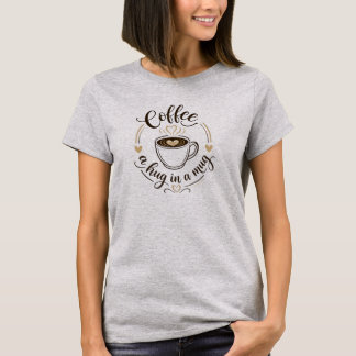 Camiseta Café Um Abraço Num Copo Tipografia Elegante Presen