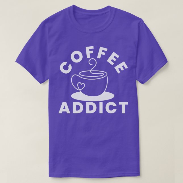 Camiseta Café Viciado em Café Engraçado Presente 1 (Frente do Design)