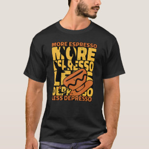 Camiseta Café Viciado em Mais Espresso Menos Depresso