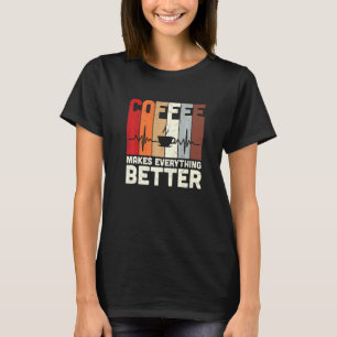 Camiseta Café Vintage Torna Tudo Melhor Anúncio De Cafeína