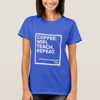 Camiseta Café.Wifi.Teach.Repetir. Camisa-T (Real) feminina