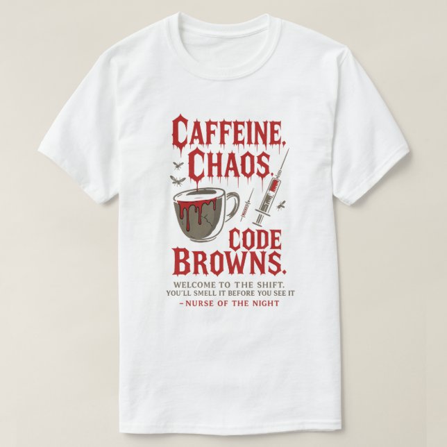 Camiseta Cafeína, Caos e Código Invadem Enfermeira Noturna  (Frente do Design)