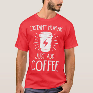 Camiseta Cafeína Engraçado Café Lover Instantâneo Humano Ap