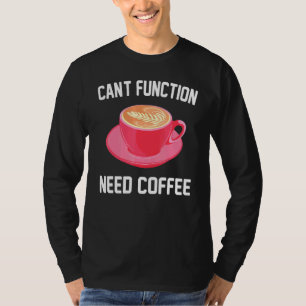 Camiseta Cafeína - Função De Cant Precisa De Café - Espress