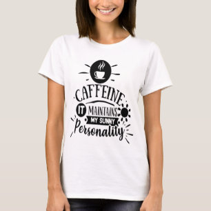 Camiseta Cafeína mantém minha personalidade alegre