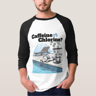 Camiseta Cafeína ou Cloro