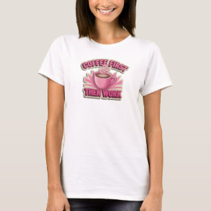 Camiseta CAFEÍNA PRIMEIRO DEPOIS TRABALHO Design Original