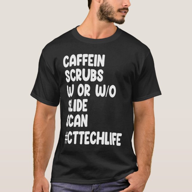 Camiseta Cafeína Scrubs Scan CT Tech Vida Cat Scan (Frente)
