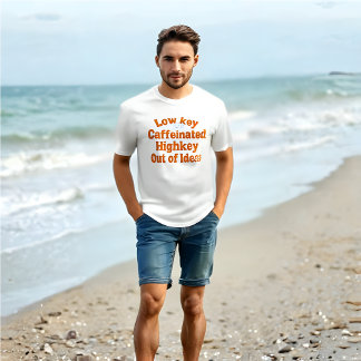 Camiseta Cafeinado Lowkey, Highkey Out of Ideas - T-Shirt