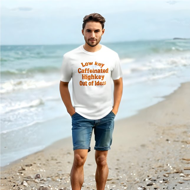 Camiseta Cafeinado Lowkey, Highkey Out of Ideas - T-Shirt (Lowkey Caffeinated, Highkey Out of Ideas – Funny Meme White T-Shirt)