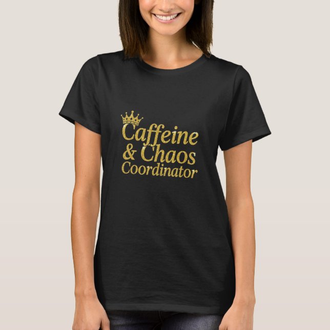 Camiseta Cafeine & Chaos Coffee T-Shirt para Meninas (Frente)