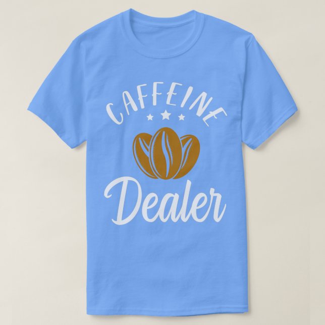 Camiseta Cafeine Dealer Barista Café Café baristas (Frente do Design)