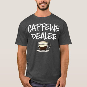 Camiseta Cafeine Dealer Barista Café Espresso Café Bea