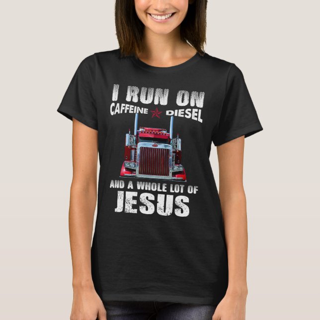 Camiseta Cafeine Diesel Jesus, camionista cristão aflita (Frente)