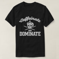 Caféine e Domine - Café - Motivação para Academia