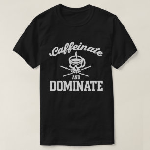 Camiseta Caféine e Domine - Café - Motivação para Academia
