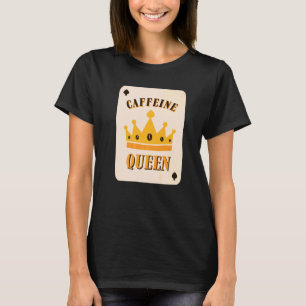 Camiseta Cafeine Queen Coffee