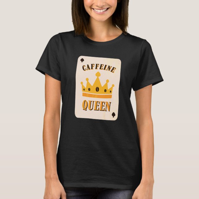 Camiseta Cafeine Queen Coffee (Frente)