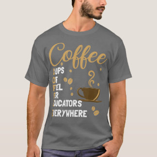 Camiseta Cafés De Combustível Para Educadores Em Todos Os L