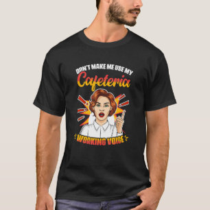 Camiseta Cafeteria Trabalhando Voz Almoçando Trabalhadora D
