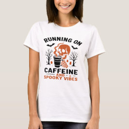 Camiseta Caffeine and Spooky Vibes – Skeleton Coffee Lover