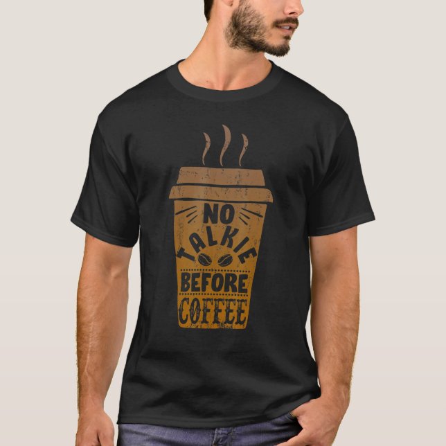Camiseta Caffeine Breakfast Sem Talkie Antes Do Café (Frente)