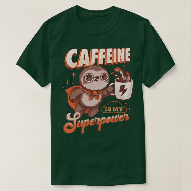 Camiseta Caffeine é meu superpoder (Frente do Design)
