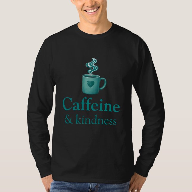 Camiseta Caffeine & Kindness Teal Coffee Pale Mint (Frente)