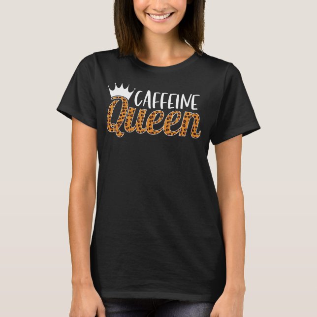 Camiseta Caffeine Queen (Frente)