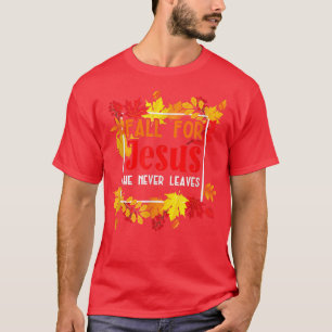 Camiseta Cai Por Jesus Que Ele Nunca Sai Para Um Cristo De