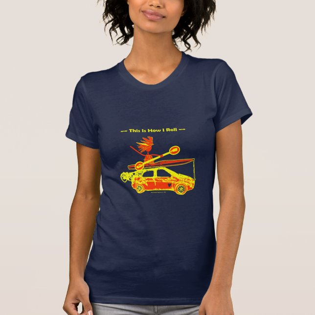 Camiseta Caiaque no carro - isto é como eu rolo! (Frente)