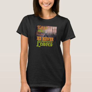 Camiseta Cair por Jesus Ele Nunca Deixou Jes de Fé Cristã