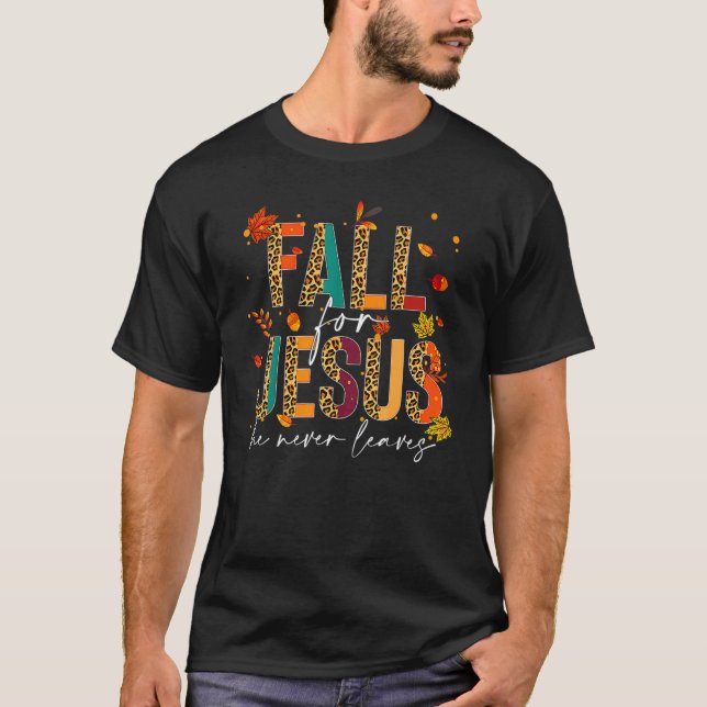 Camiseta Cair Por Jesus Ele Nunca Deixou Jes De Fé Cristã (Frente)