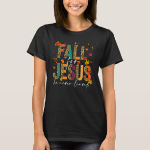 Camiseta Cair Por Jesus Ele Nunca Deixou Jes De Fé Cristã