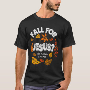 Camiseta Cair Por Jesus Ele Nunca Sai Folhas Outono Chris