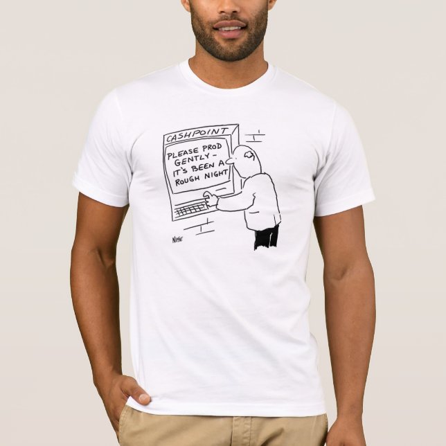 Camiseta Caixa ATM diz "Por favor, prod gentilmente" (Frente)