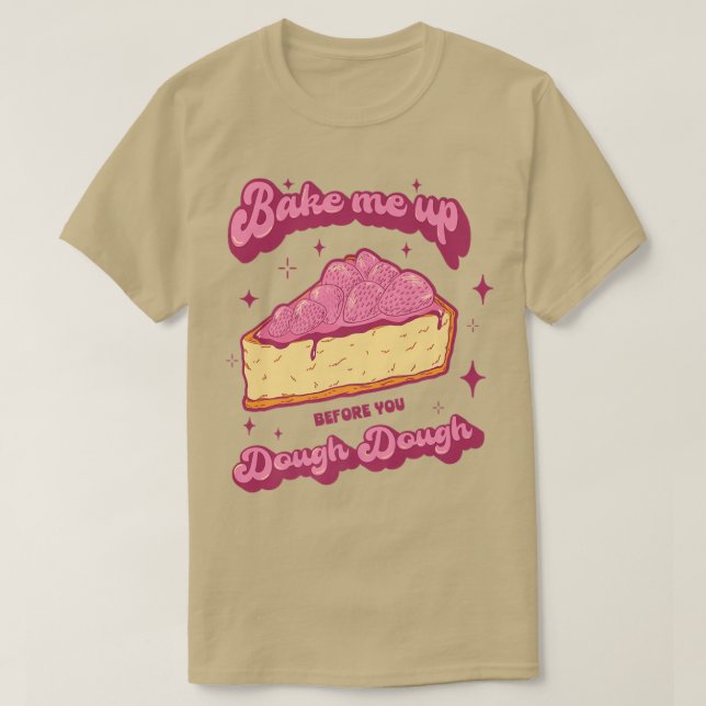 Camiseta Cake Baking Baker Design for a Dessert Lover   719 (Frente do Design)