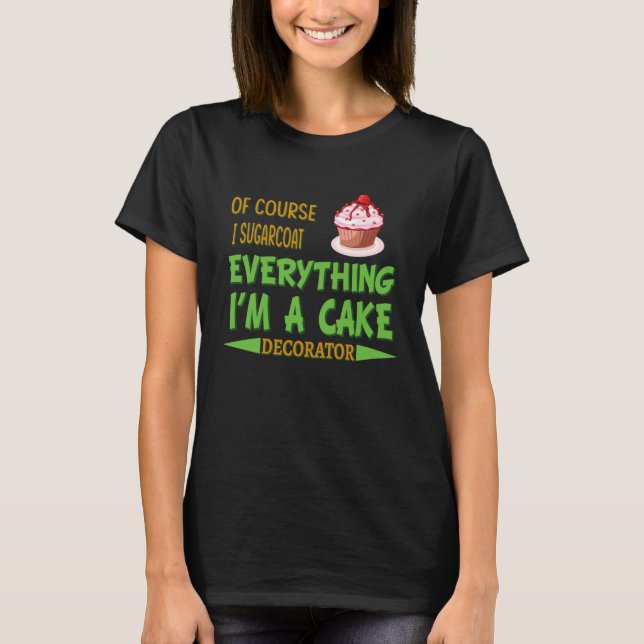 Camiseta Cake Decorating Passion Baking Humor Graphic (Frente)