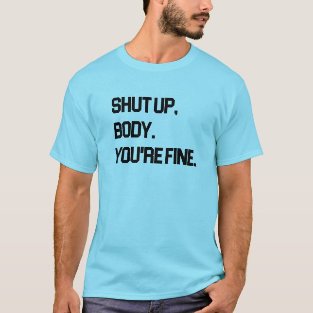 Camiseta Cala a boca, corpo, você está bem (Frente)