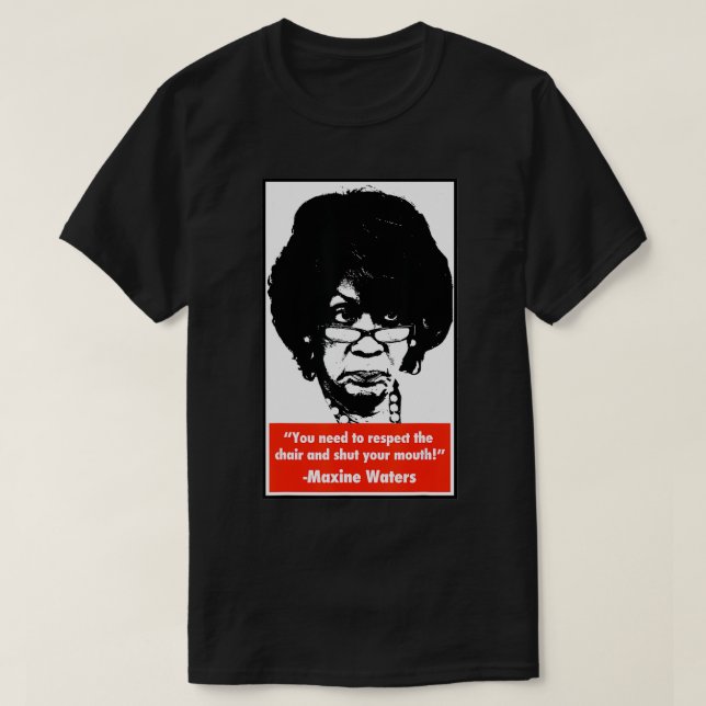 Camiseta Cala a boca - Maxine Waters (Frente do Design)