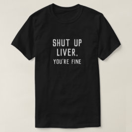 CAMISETA CALA O FÍGADO, ESTÁS BEM