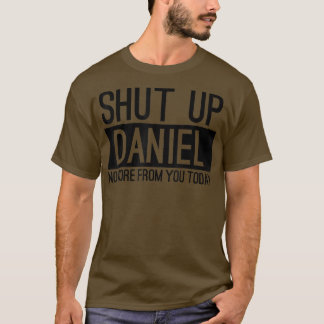 Camiseta Cala-Te Daniel Não Mais De Ti Hoje Engraçado
