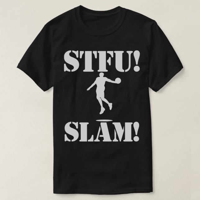 Camiseta cala-te, merda de basquete stfu 1 (Frente do Design)