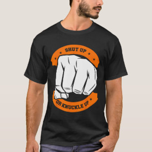 Camiseta Cala-Te Ou Arranca-Te - Legal Bareknucknuckle Boxi