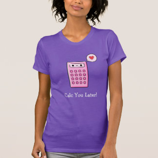 Camiseta Calc você calculadora mais atrasada