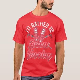 Camiseta Calçado De Neve A Caminhar, Eu Preferencialmente A